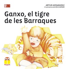 Ganxo, el tigre de les Barraques Ganxo, el tigre de les Barraques