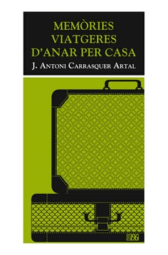 Memòries viatgeres d'anar per casa Memòries viatgeres d'anar per casa