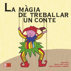 La màgia de treballar un conte La màgia de treballar un conte