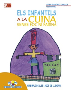 Els infantils a la cuina sense foc ni farina Els infantils a la cuina sense foc ni farina