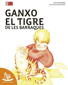 Ganxo, el tigre de les Barraques Ganxo, el tigre de les Barraques