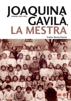Joaquina Gavilà, la mestra (Ondara 1876-1951) Joaquina Gavilà, la mestra (Ondara 1876-1951)
