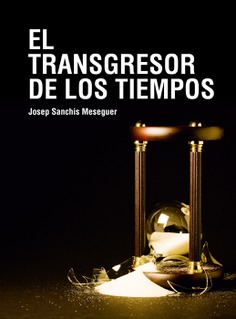 El transgresor de los tiempos El transgresor de los tiempos