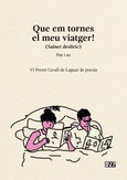 Que em tornes el meu viatger! (Sainet deslíric)
