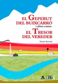 El geperut del Buixcarró i altres contes; El tresor del vereder