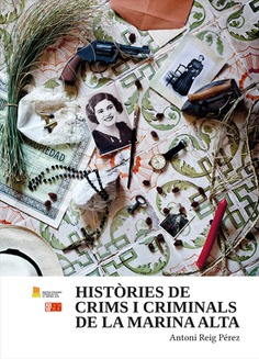 Històries de crims i criminals de la Marina Alta