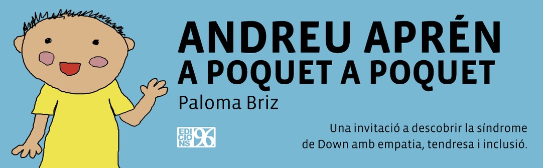 Andreu aprén a poquet a poquet